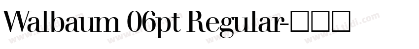 Walbaum 06pt Regular字体转换